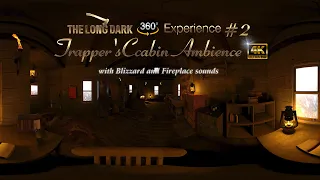 the long dark Ambience | Trapper's Cabin 360 Experience#2 | Blizzard, Fireplace &boiling soup sounds