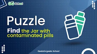 Puzzle | Find the Jar with contaminated pills