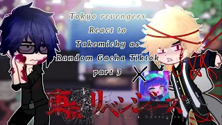 «Tokyo Revengers React to Takemichy as Random Gacha Tiktok~😏✨(3/?)(Tokyo revengers)&(gacha)🤌✨»