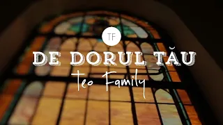 De Dorul Tau - Teo Family