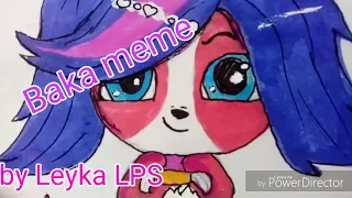 ❤Baka meme LPS❤