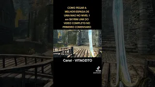 SKYRIM - COMO PEGAR A MELHOR ESPADA DE UMA MAO DO JOGO NO NIVEL 1 #shorts