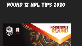 Round 12 NRL Tips 2020