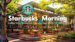 Positive Morning Starbucks Music - Healing Starbucks Jazz Music |   Starbucks Music for Study ,Work☕