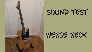 Wenge neck scratch build : sound test