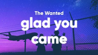 The Wanted - Glad You Came (Lyrics)