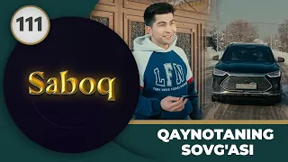 QAYNOTANING SOVG'ASI "Saboq" 111-qism
