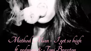 Method Man - I Get So High Ft. Redman & Toni Braxton
