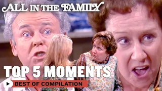 Top 5 Best Moments From All In The Family | All In The Family