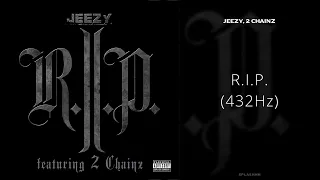 Jeezy, 2 Chainz - R.I.P. (432Hz)