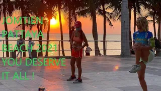 JOMTIEN BEACH THAILAND - YOU DESERVE IT ALL