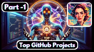 Exploring Top GitHub Projects: Innovations in Tech! Part-1