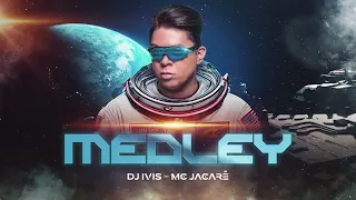 MEDLEY  - Dj Ivis e Mc Jacaré  (CD Deejay Hits)