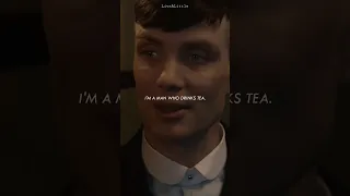 “I’m a man who drinks tea” ☕  ️#peakyblinders #shorts #shortvideo #youtubeshorts #trending