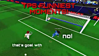 TPS ULTIMATE SOCCER | FUNNIEST MOMENTS