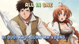 ALL IN ONE " Bị Đuổi Khỏi Quân Ma Vương " I Tóm Tắt Anime | Teny Sempai