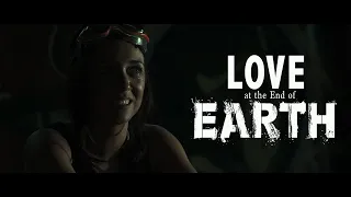 Love at the End of Earth | Award Winning Short Film | 48 Hour Film Project