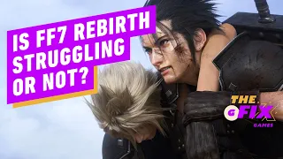 Is Final Fantasy 7 Rebirth Struggling or Not? - IGN Daily Fix