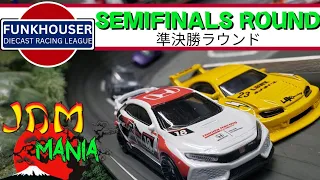 JDM Mania Tournament Semifinals Round