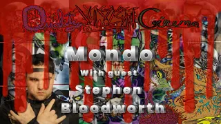 Mondo with guest Stephen Bloodworth - Quality Violent Cinema