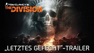 Tom Clancy’s The Division - „Letztes Gefecht"-Trailer | Ubisoft [DE]