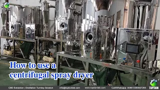 How to use a centrifugal spray dryer？