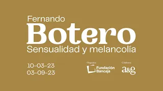 Exposición Fernando Botero. Sensualidad y melancolía