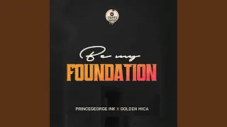 Be My Foundation