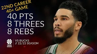 Jayson Tatum 40 pts 8 threes 8 rebs vs Bucks 22/23 season