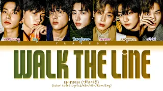 ENHYPEN (엔하이픈) 'WALK THE LINE' Lyrics (Color Coded Lyrics)