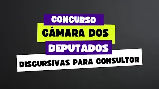 A Discursiva para Consultor Legislativo da Câmara dos Deputados