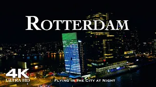 ROTTERDAM AT NIGHT 🇳🇱 Drone Aerial 4K 2024 | Holland Netherlands Nederland