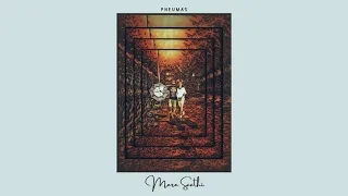 Pneuma - Mere Saathi (Official Lyric Video)