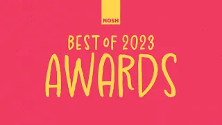 NOSH Best of 2023 Awards