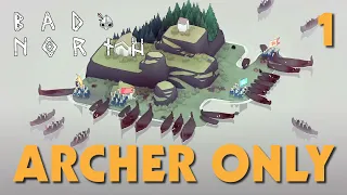 Bad North - ARCHER ONLY Playthrough - #1 - Early Moves