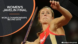 Women's Javelin Final | World Athletics Championships Beijing 2015