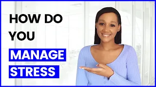 How Do You Manage Stress?