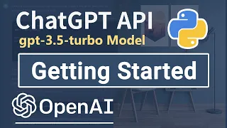 Getting Started With OpenAI ChatGPT (GPT-3.5) API In Python | Tutorial For Beginners