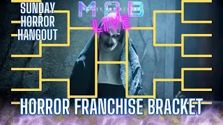 Horror Franchise Bracket | Sunday Horror Hangout