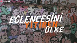 Eğlencesini Yitiren Ülke [Belgesel]