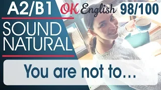 98/100 You are not to ... - Тебе нельзя 🇺🇸 Sound Natural