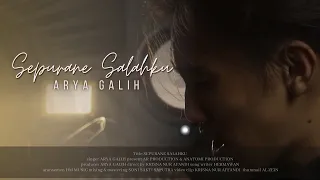 Arya Galih - SEPURANE SALAHKU ( Official Music Video )