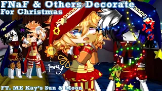 [FNaF & Others]🎄FNaF Characters Decorate For Christmas! || Small Collab with @Mayahnuu || MY AU