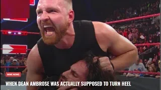 WHEN DEAN AMBROSE WAS ACTUALLY SUPPOSED TO TURN HEEL
