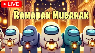 Among Us Live  🔴 Ramadan special