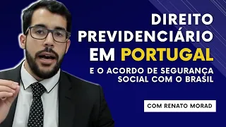 [AULA] Direito Previdenciário em Portugal: Acordo de Segurança Social entre Brasil e Portugal