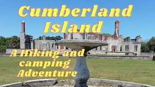 Cumberland Island GA / Hiking and Camping Adventure