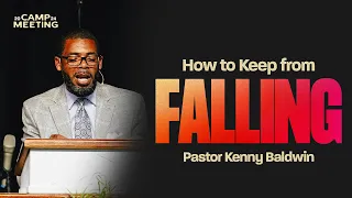 How to Keep from Falling | Kenny Baldwin | Victory Campmeeting 2024