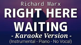 Right Here Waiting - Richard Marx (Karaoke Version)