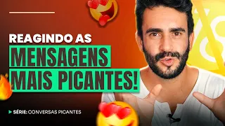 Reagindo as Mensagens mais Picantes das Redes Sociais!  | Série: Conversas Picantes - OMD #141